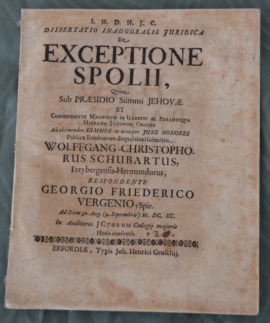 Dissertatio Inauguralis Juridica De Exceptione Spolii - 1690