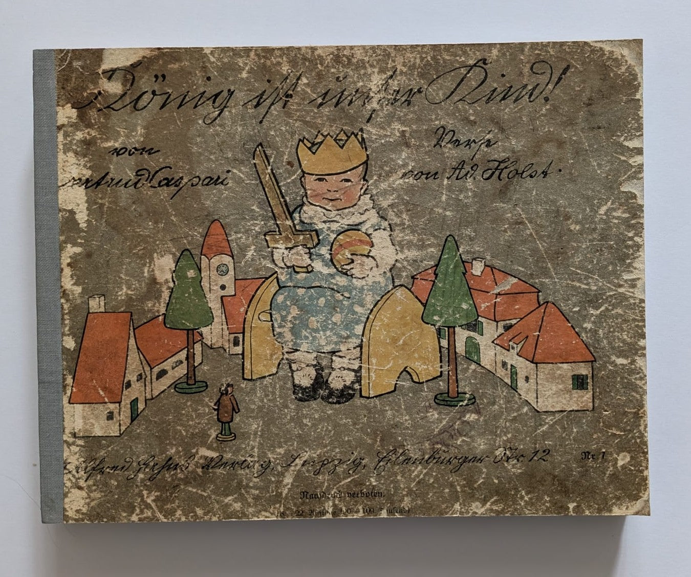 König ist unser Kind! von Gertrud Caspari. - 1915