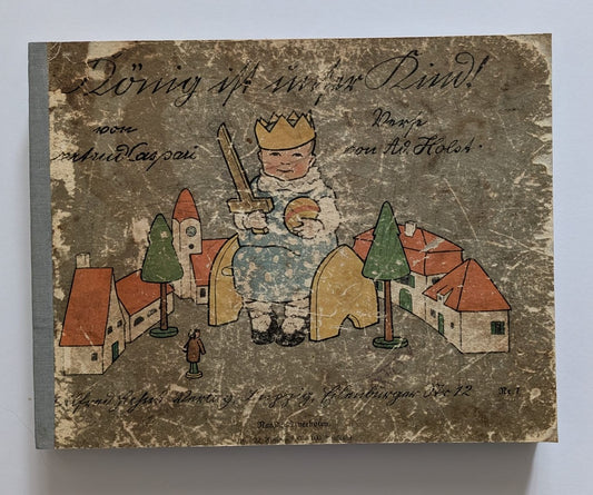 König ist unser Kind! von Gertrud Caspari. - 1915