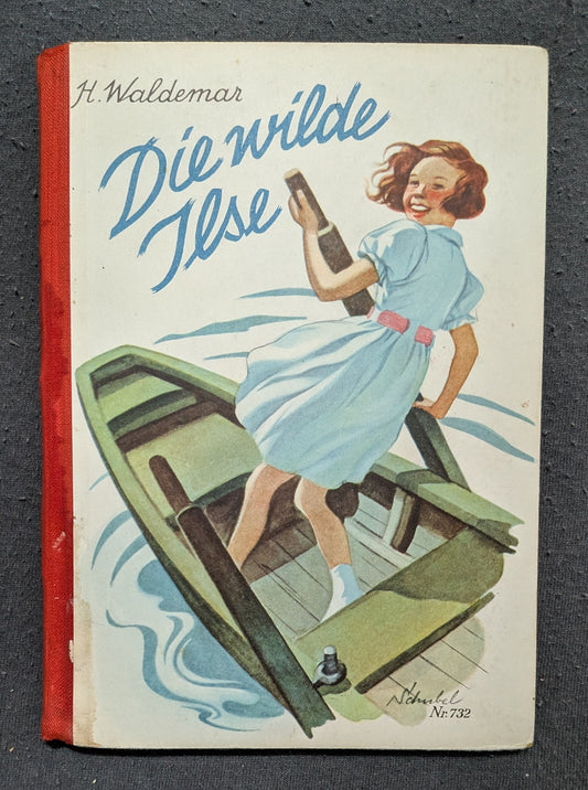 Die wilde Ilse - Erstausgabe - 1931