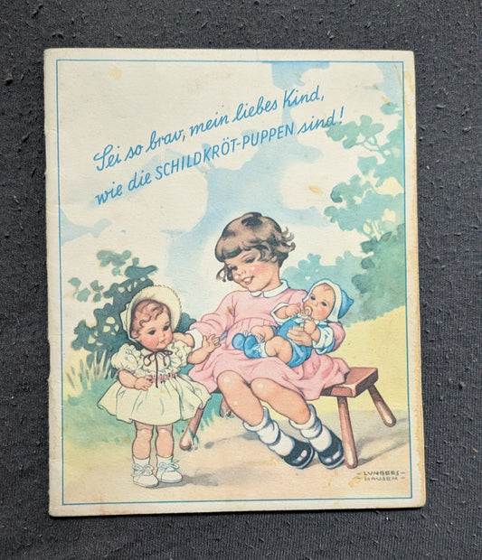Sei so brav, mein liebes Kind, wie die SCHILDKRÖT-PUPPEN sind! - 1953