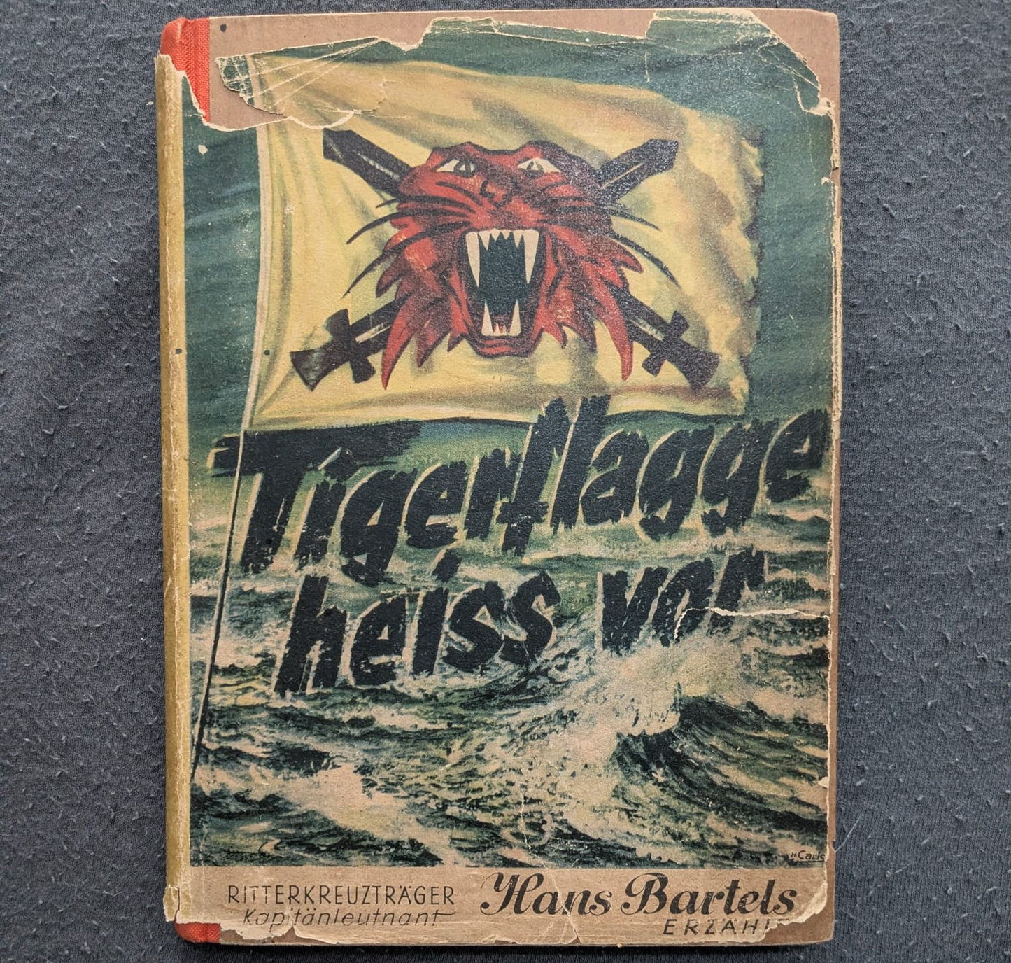 Tigerflagge heiß vor! - 1941 - Signiert von Hans Bartels (Ritterkreuzträger)