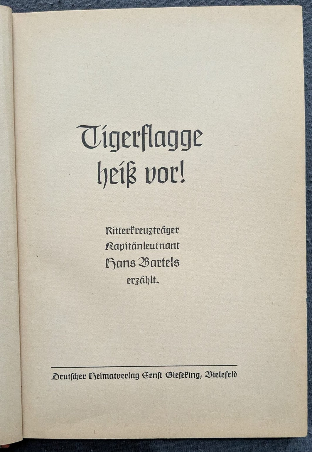 Tigerflagge heiß vor! - 1941 - Signiert von Hans Bartels (Ritterkreuzträger)